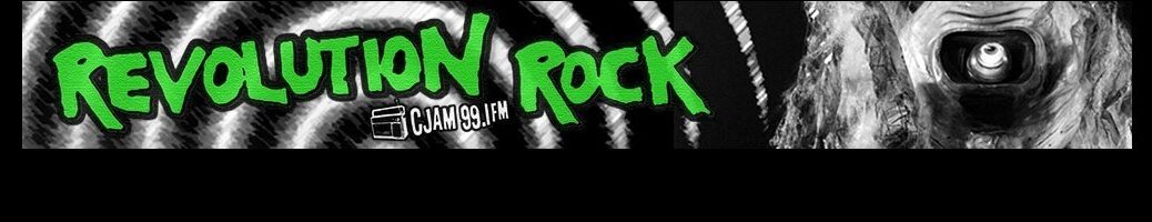 Revolution Rock | CJAM 99.1 FM