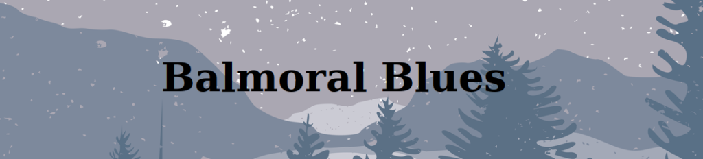 Balmoral Blues (illustration of a mountainside covered in snow with pine trees in the foreground, all rendered in faded shades of blue)