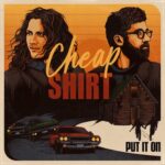 Cheap Shirt | Put It On (letters over illustrations of Mack Jordan and Sean Steele over an illustration of two cars in front of a cottage in the snow)