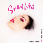 Spilled Milk | Cindy Gomez feat. Mot & Krid (Cindy Gomez's face peering up out of a milk bath,  underneath pink lettering)