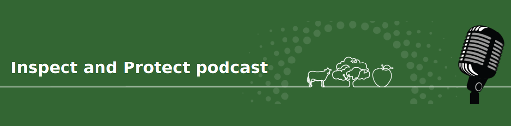 Inspect and Protect Podcast (line drawing of farm and food images, white line and text on a green background)