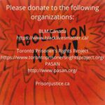 Abolition Now | Please donate to the following organizations: BLM Canada, Toronto Prisoner's Rights Project, PASAN, Prison Justice.ca
