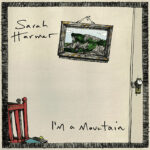 Sarah Harmer | I'm A Mountain (illustration of a picture of a mountain hanging on a wall beside a door above a red chair)