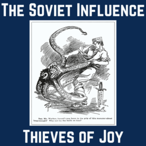 The Soviet Influence | Thieves Of Joy (cartoon of a worker fighting an octopus with arms labelled Militia, Police, Black List, Injunctions, Employers Assn, RBA; the octopus head has a $ sign, there's a large knife labelled Socialist Ballot, and the cartoon caption is Say, Mr. Worker, haven't you been in the grip of this monster about long enough? Why not try the knife on him?