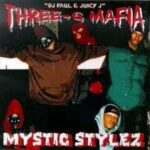 "DJ Paul & Juicy J" | Three-6 Mafia | Mystic Stylez (photo of four people wearing hoodies and masks, text is in a "horror" typeface)