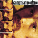 Van Morrison Moondance (four small headshots of Van Morrison along the left side, one large headshot of Van Morrison turned one-quarter to the right below the text)
