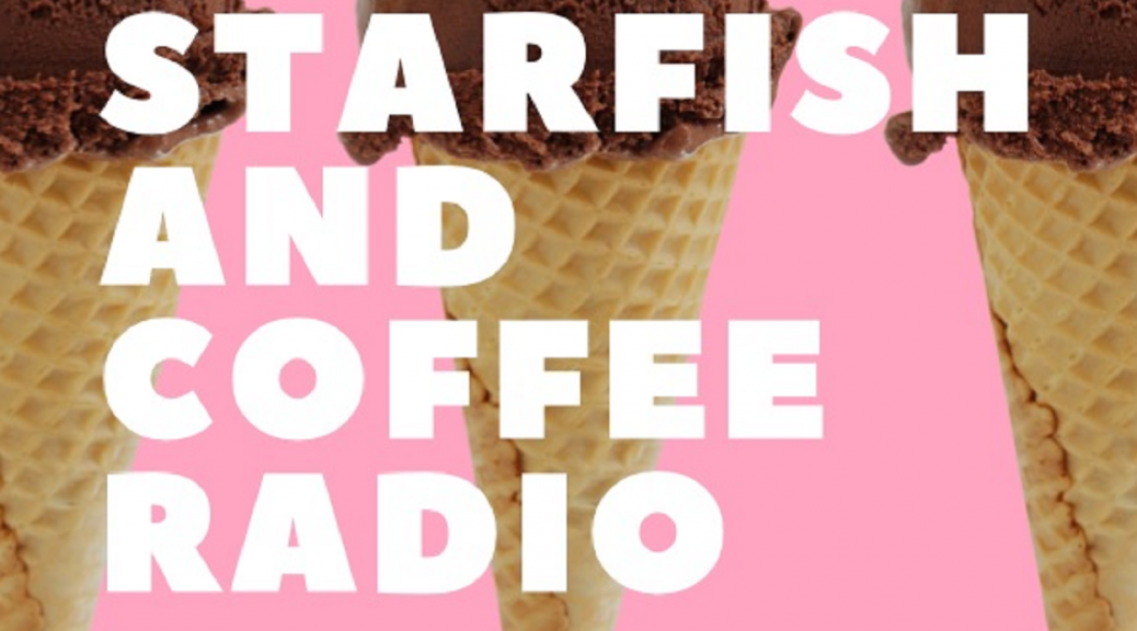 Starfish And Coffee Radio (three cones with chocolate icecream on a pink backround, white letters over top)