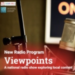 New Radio Program | Viewpoints | A national radio show exploring local content